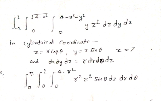 14-x2 , 4x²_y² .. o Jo y z² dz dy da in .. cylindrical Coordinate - 2= 8 Copo, y = 8 sino Z=1 and dady dz=&drdodz A r2 4.82 8