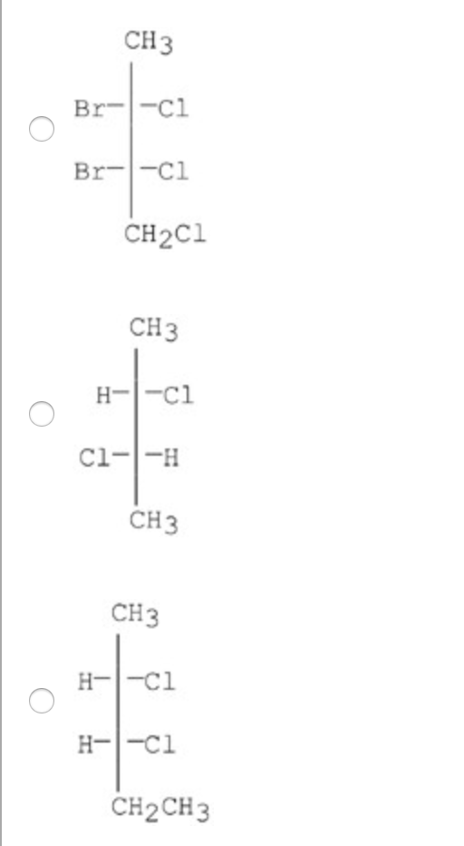 CНЗ -cl -с1 Br Br Cl CH2C1 Cнз -с1 с1-1-н снз CHз н-|-с1 H-|-с1 CH2CH3 Ht