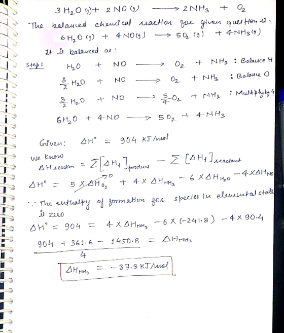 Step! 777777777777777 3H20 + 2 NO(g) - > 2NH3 + Oz The balanced chemical reaction for given question is: 6H2O(g) + 4 NOCg) —