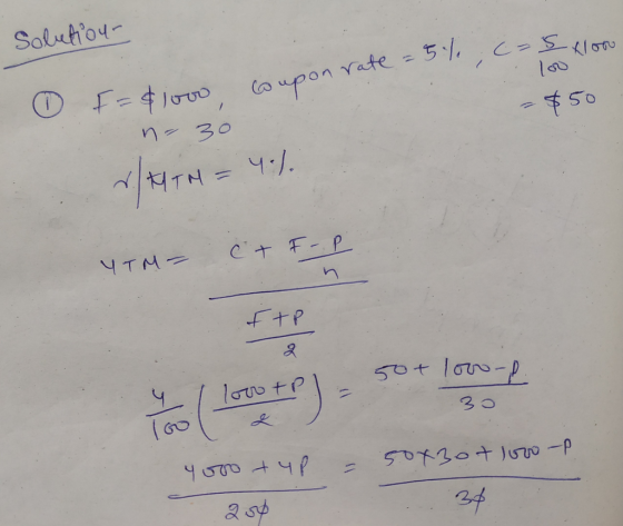 Solution on rate = 5.1; C-54100 0 F = $1000, coupon rat na 30 - $50 4. HTH = YTM - (+ F - P n ftp 2 el 50+ 1000-P 30 Yol love