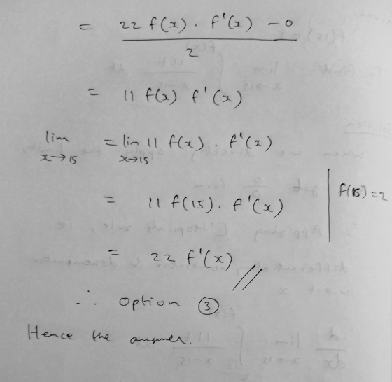 22 f(a) FG) O 2 = 11 f(x) f(x) = lim 11 f(a) f(x) x is کالا f(s) =2 11 f(15). F(x) 22 22 f(x) A option 3 Hence the angmer