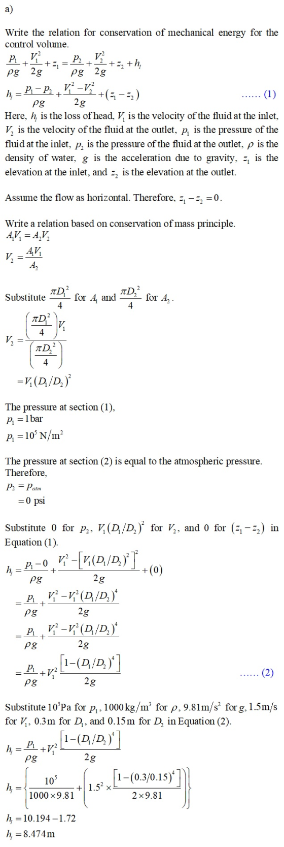 a) 12 - - + + 2 = Write the relation for conservation of mechanical energy for the control volume. V -- + 2++h Pg 2gpg 2g h =