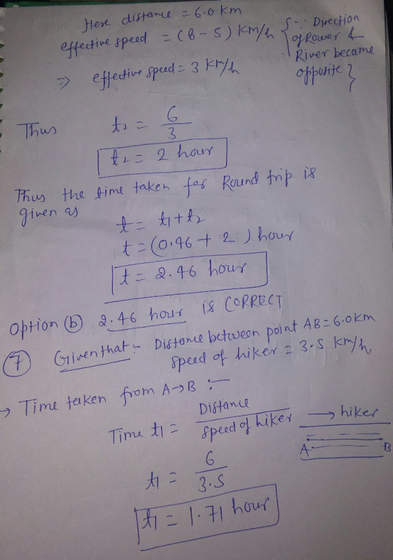 Here distance = 6.0km. effective speed -(8-5) Km/ S - Direction, og Rower & River became - effective speed = 3 km/h opposite