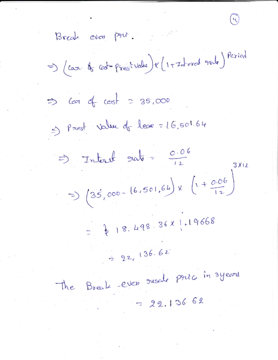 Break even pre 5) Law of Cola prestvalde ) (iz zated gode ) Period 5 coz of cost = 35.000 & Prest value of leave = 16,501.64