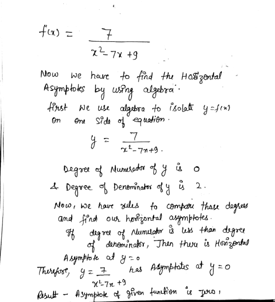 fu) = x?7x +9 we have to find the Hosizontal Asymptoks Now by wing algabrai. first we use algebra to isolat y=fen) Side of eq