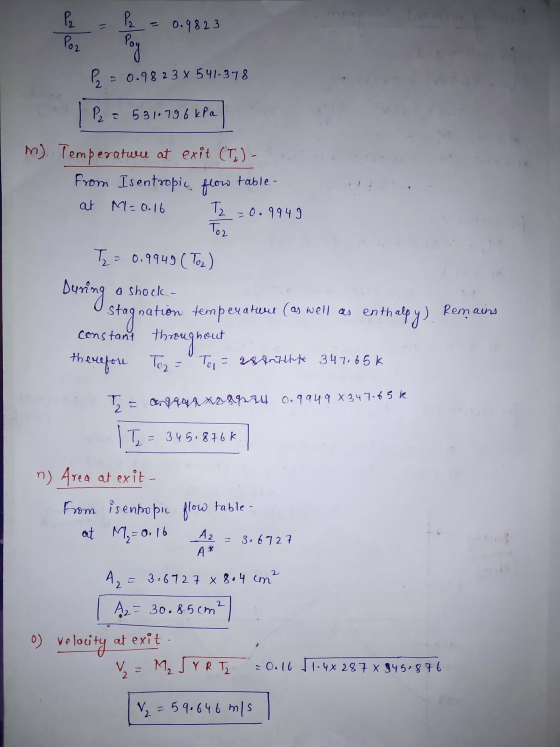 P2 Pz 0.982 3 Poz Poy P = 0.98 2 3 x 541-378 P2 = 531.796 kPa m). Temperatwu at exit (TG) - From Isentropic flow table- at M