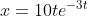 x=10te^{-3t}