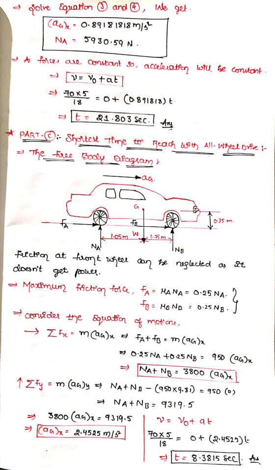 Solve Equation and , We get (Qabe 0.89181818 m/s2 NA 5930.59 N - A forces are constant so, acceleration will be constant. V =