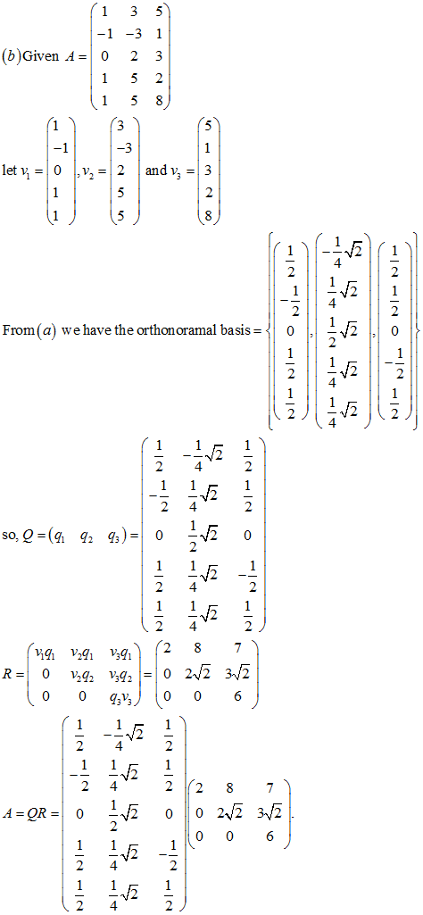 (1 3 5 -1 -3 1 (b)Given A = 0 2 3 1 5 2 1 5 8) nama -1 -3 let v = 0 ,2 = 2 and v2 = 3 IT From(a) we have the orthonoramal bas