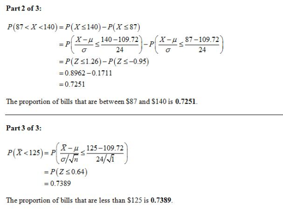 Part 2 of 3: 7-4 87–109.72 24 P(87< X <140) = P(X 5140) - P(X 387) X-4 140-109.72) lo 24 = P(Z <1.26)-P(Z <-0.95) = 0.8962 -0