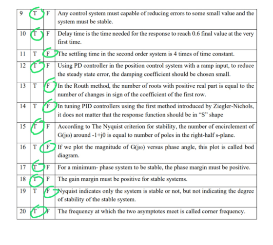 9 T F Any control system must capable of reducing errors to some small value and the system must be stable. 13 T F 14 T 10 T