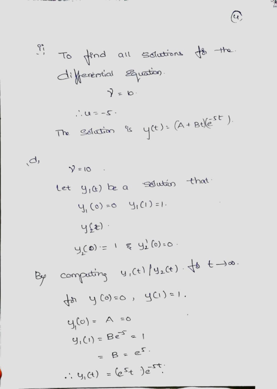a to to the t To find all solutions differential Equation =b 1:10=-5. solution The ). is y(t): (A + Bté that V = 10 let y, (t