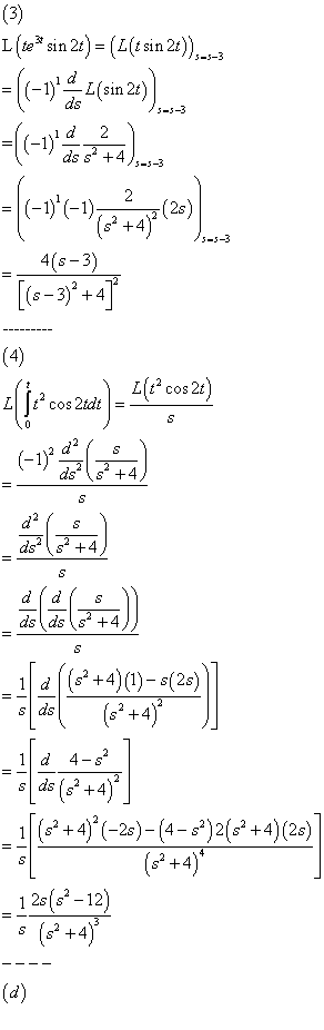 L (teat sin 2t) = (L(1 sin 2)),--3 ds s +4),-3-3 (-3+4 t cos 2t tcos 2tdt 1 d 4- s 2(-12) s (s2 +4