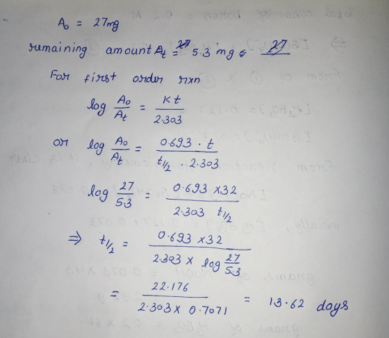 - A = 27mg tored on 2 rumaining amount @ 295.3 mg a 32 For first order ron & more log ætlases 2.303 hits UND ti t ly. 2.303 i