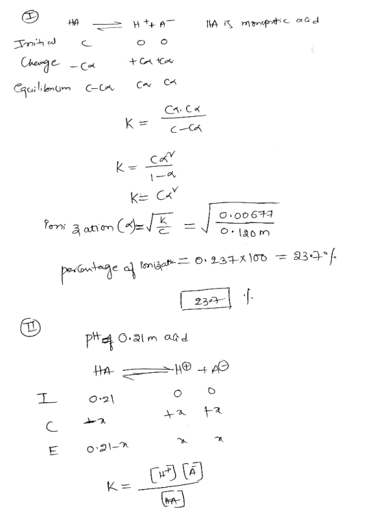 - HA is monoprotic acid H ++ A- oo ☺ HA Initial c Change -ca equilitonum coca car ca CT.ca ка K = coca K= Car Pomi a atiom (S