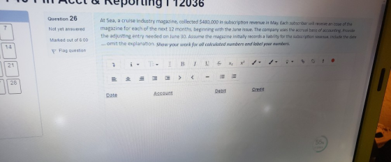 orin 1 12036 Question 26 7 Not yet answered At Sea, a cruise industry magazine, collected $480,000 in subscription revenue in