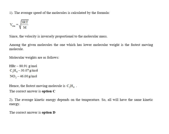 1). The average speed of the molecules is calculated by the formula: mm V 3RT Since, the velocity is inversely proportional t