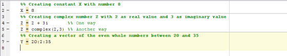 со - о п во мн. %% Creating constant X with number 8 X = 8 4% Creating complex number Z with 2 as real value and 3 as imagina