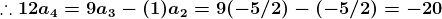 .. 12a4 = 9uვ – (1)22 (1)42 = 9(-5/2) – (-5/2) = – 20