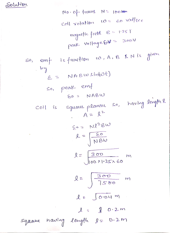 Solution No. of femins NS 100 frem. Coll rotation Go rod/see 1.25T magnetic freed RA peak voltage Eolin 300V given so, emf by