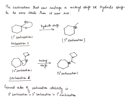 The causocations that can undergo a methye shift or Hydride shift to be more stable than it was are: - Hydride skrift a (1° м