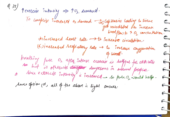 Q 38) p exercise int Texeck we i - То, симало. To comprise increased On demand as Capilaries leading to tissue vasodilated to