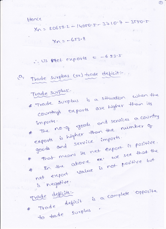 Hence Trade suxpluus! Yade surplus is a situation when the Country4 en ports are higer than its rn port * the no.g good d Serues a Country exports i higher thon the umber o goodi and Service import meon i net export t postive BA ㅢ above- ex. ese see that, the net enpaue notpve bot is negative 米 tvade dekcit * hodedi& a complete deicit is a Complete opposite to trade so pus .