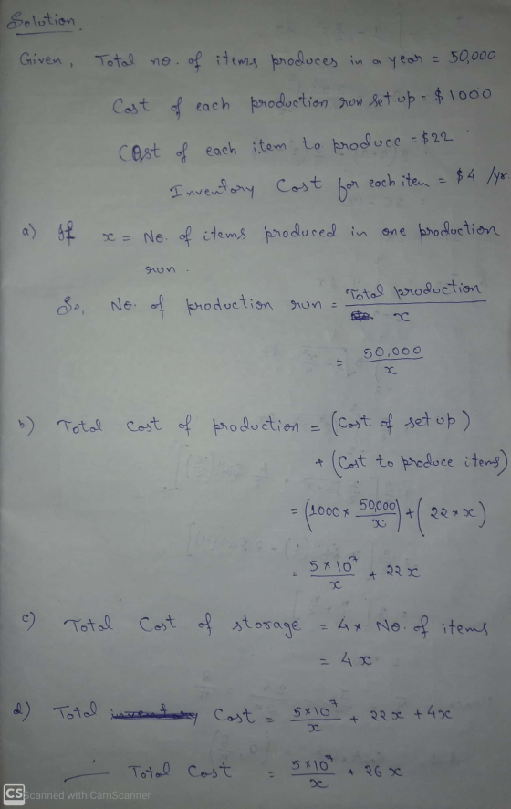 Solution Given Total no. of items produces in a year = 50,000 Cast of each production non set up = $1000 cost of each item to