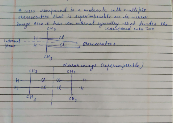 A meso compound is a molecule with multiple stereocenters that is superimposable on its mirror image Also it has can internal