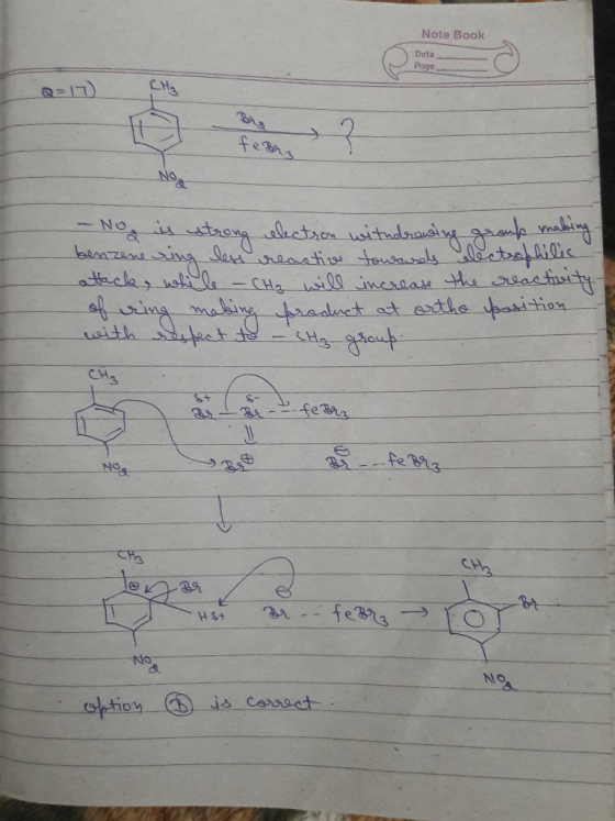 Note Book Date Page - No is strong electron withdrawing group matig? benzene ring less reactive towards dectrophilic attack,