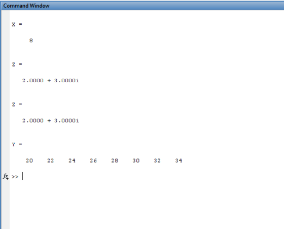 Command Window 2.0000 + 3.0000i 2.0000 + 3.0000i 20 22 24 26 28 30 32 34 fx »