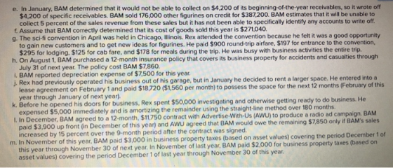 e. In January, BAM determined that it would not be able to collect on $4,200 of its beginning-of-the-year receivables, so it