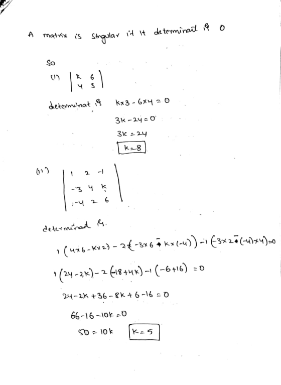 A t deteminail o matvi s Singsla So 3 determinat kx3-6x4 3k-24 0 31C 24 k 8 1 3 4 k 2 determinad (u6-K2)2-3x6 kx()) - E3>x25(