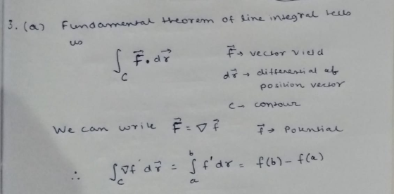 5. (a) Fundamental theorem of line integral tells s Fodă Es vector vied dă differensial ut position vector c- contour We can