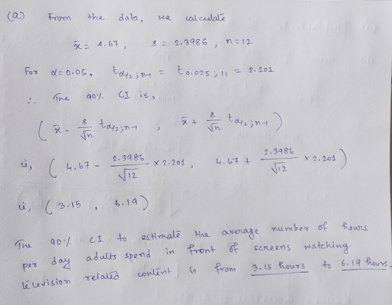 From the data, we calculate še = 4.67 , S = 2.3986, 7212 For a=0.05. tahint to.025, 11 = 2.201 The 909/ CI is, (x - I tapin x