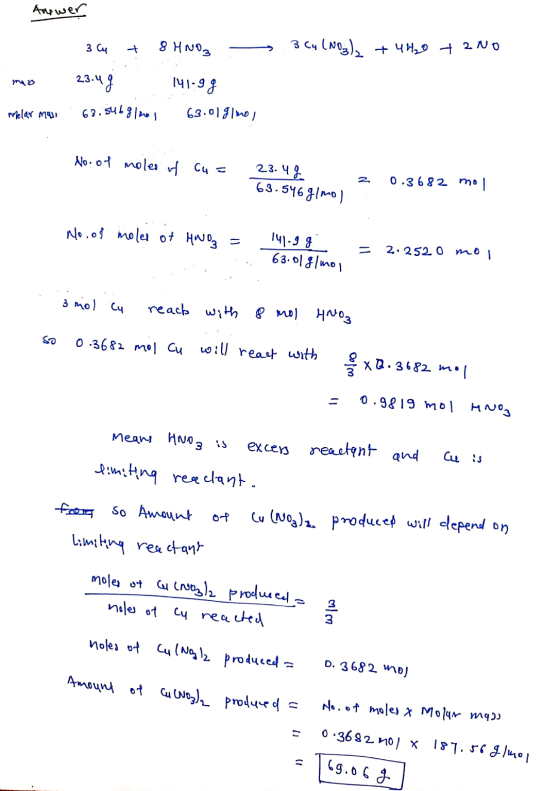 Answer 3 Cy (NO3)2 + 4420 + 2NO muss molar mas 3c4 + 23.49 63.546 glome 8 Hnog — 141-99 63.01g|mo No. of moles of C4 = 23.44.