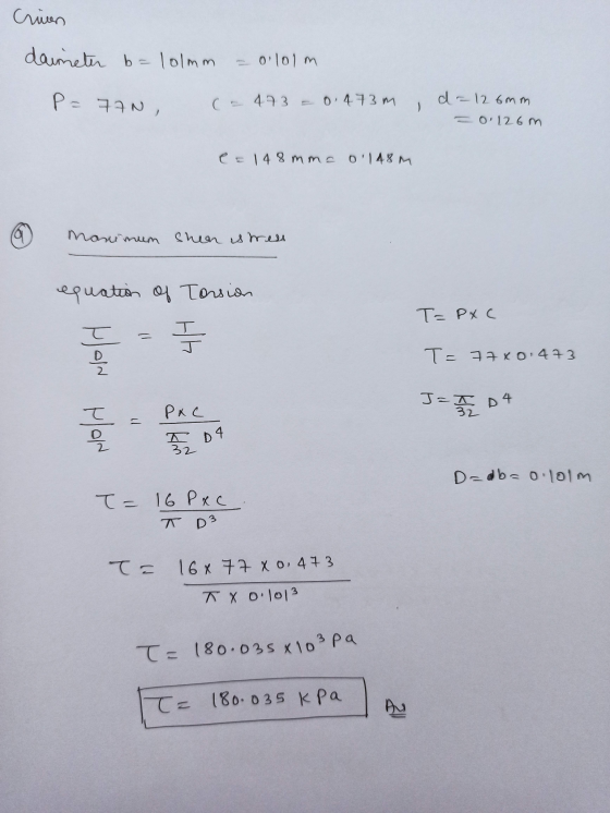 Crinen daimeter b=10mm 0101m P = 770 (- 473 = 0.473m - d=126mm - 0.126m et 148 mm= o.148M Manimum shen es mess equation of To