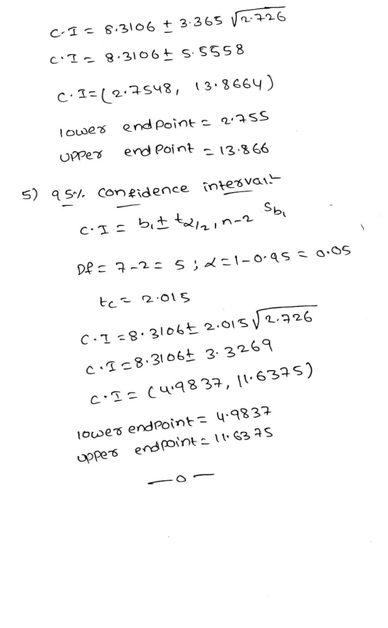 c-I = 8.3106 + 3.365 2.726 CI - 8.3106+ 5.5558 C.1=(2.7548, 13.8664) 5) 95% confidence interval Sbi Tower endpoint = 2.755 en