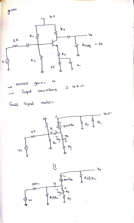 > 3 w ho vo 2k § Rhead = 5k 1. Ry · R2 ? u q al n = a - overall Input gain= 10 Teristance z loka Small Signal model ; - - Vou