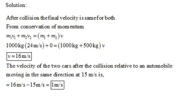 Solution After collisi on thefinal velocity is samefor both From conservation of mom entum 1000kg (24m/s)0 (1000kg +500kg)v v