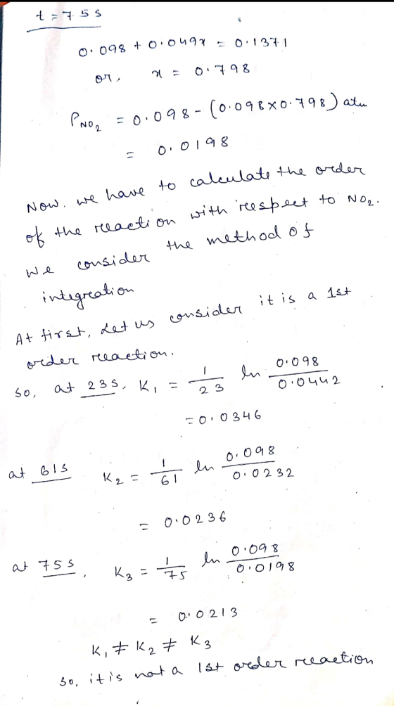 t=755 0.1371 0.098 + 0.0497 on 2 = 0.798 PNo2 = 0.098-10.09880 798) atu = 0.0198 Now, we have to calculate the order of the r