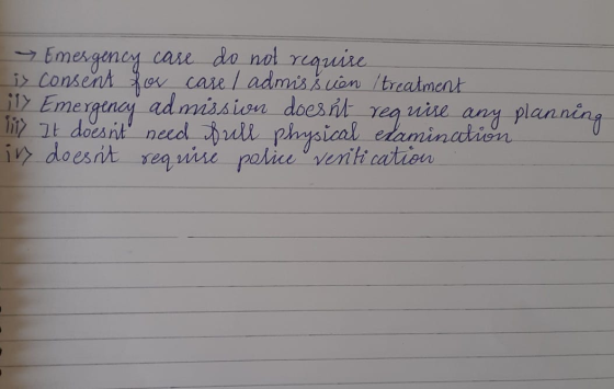 → Emergency case do not require iz consent for care / admis & cien treatment 1Emergency admission doesnt require any planning