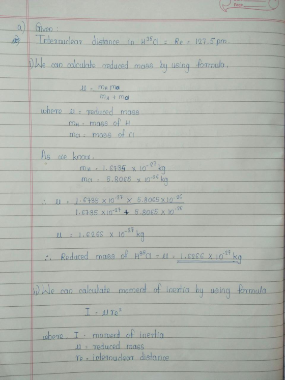Page a Given by Internuclear distance in H35cl - Re: 127.5 pm We can calculate reduced mass by using formula, Il me Mar MH +