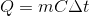 Q=mC\Delta t