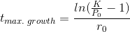 t_{max.\:growth}=\frac{ln(\frac{K}{P_{0}}-1)}{r_{0}}