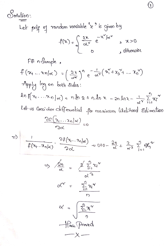 © Solution het pols of random vasciable x is given by -Xlar f(0) = ak e 9 x>0 > ar otherwise Fond 2 X dar Sample f(ay...an