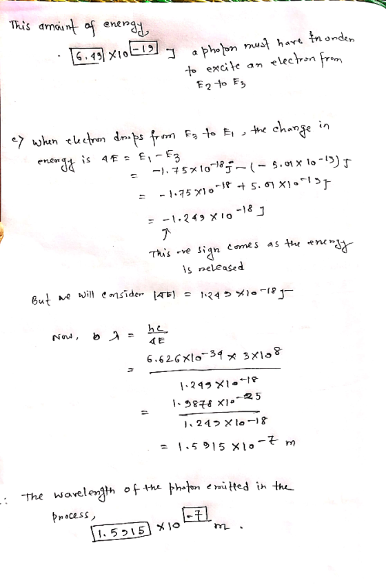 This amaint of energy, I a photon must have in anden to excite an elect - E2 to Ez cy when electron drops from Eg to E, the c