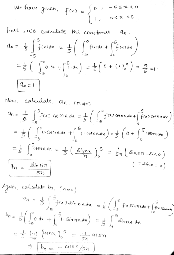 We have - 55 < 0 0 ginen, fix) = s > را O< x <5 First , we calculate the constemit ao -5 da = tlfronde ( Sports a fifusta) -)