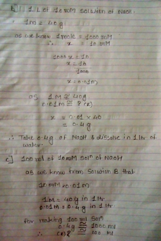 b LofHomM solien cf Nact oS e lknow dmale do00 o o:01m2x). X =0:01 x 40 0. Talke oLig water of NaoH & olussolve in 1lte of c