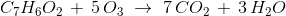 C_7H_{6}O_2\,+\, 5\,O_3\; \rightarrow\; 7\,CO_2\,+\,3\,H_2O